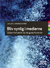 blivsynligimedierne100x135 Bliv synlig i medierne   Sådan fortæller du de gode historier